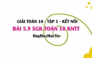 Bài 5.9 SGK Toán 10 tập 1 Kết nối tri thức